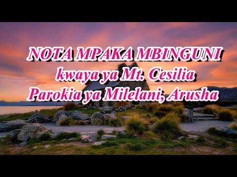 NOTA MBINGUNI ( TUMETAFITI ) Lyrics by Wyma.  kwaya ya Mt. Cesilia Parokia ya Milelani, Arusha