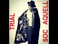 TRIAL - SOC AQUELL (I'm the man - Joe Jackson)