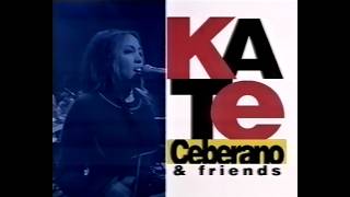 Kate Ceberano &amp; Friends (with Paul Kelly and Deborah Conway, final episode)