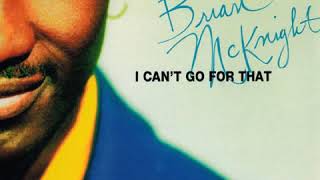 Brian Mcknight - I Can’t Go For That (1994 Extended Remix)