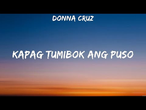 Donna Cruz - Kapag tumibok ang Puso (Lyrics)