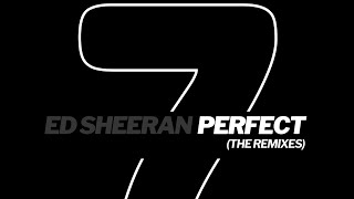 Perfect Part 3 - @Ed Sheeran: Perfect (Mike Perry Remix) (High Tone) (2017)
