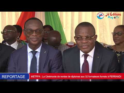 METFPA : Cérémonie de remise d’attestation aux 32 formateurs formés à Ferrandi-Paris