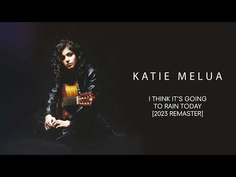 Katie Melua - I Think It's Going To Rain Today (2023 Remaster) (Official Audio)