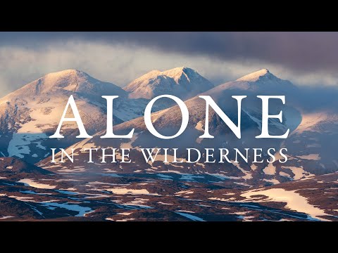 17 Days Alone in The Wilderness (Sarek & Padjelanta)