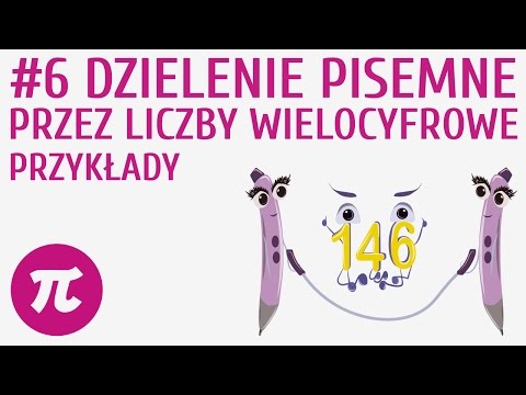 Dzielenie pisemne przez liczby wielocyfrowe - przykłady #6 [ Działania pisemne - mnożenie i dzieleni