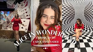 CONHECI O FAROL SANTANDER E FUI NA EXPOSIÇÃO DE ALICE NO PAÍS DAS MARAVILHAS 😱❤️ | Tabatha Cuzziol