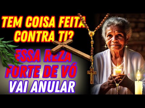 TE MANDARAM COISA RUIM?... Reza Forte pra CORTAR O MAL / BENZIMENTO de PROTEÇÃO!