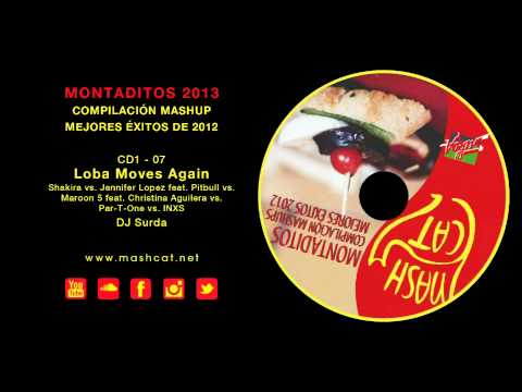 Montaditos 2012 07 DJ Surda - Shakira vs. Maroon 5 vs. JLo feat. Pitbull - Loba Moves Again