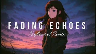 Download lagu Fading Echoes (Nightcore Remix) | Emotional Anime Music — Sad & Hopeful mp3