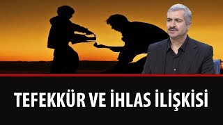 Dr. Burhan SABAZ - Tefekkür ve İhlas İlişkisi