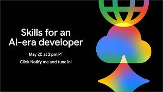Build core skills to thrive as an AI-era developer