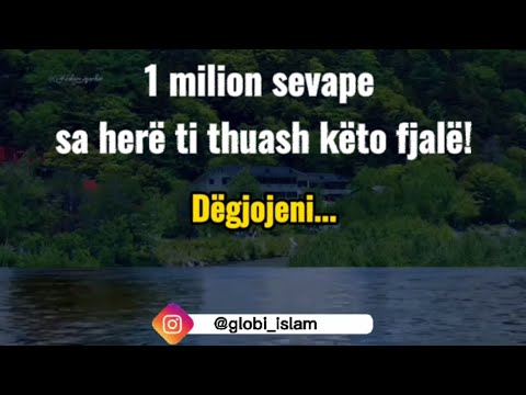 Një milion sevape sa herë ti thuash këto fjalë! - Dr.Imam Ahmed Kalaja (Shpërndaje)