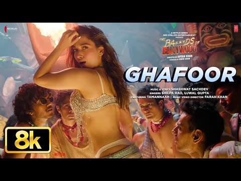 Ghafoor 8K Full Song | Ba***ds Of Bollywood | Aryan K | Shashwat,Shilpa,Ujwal,Tamannaah,Farah Khan