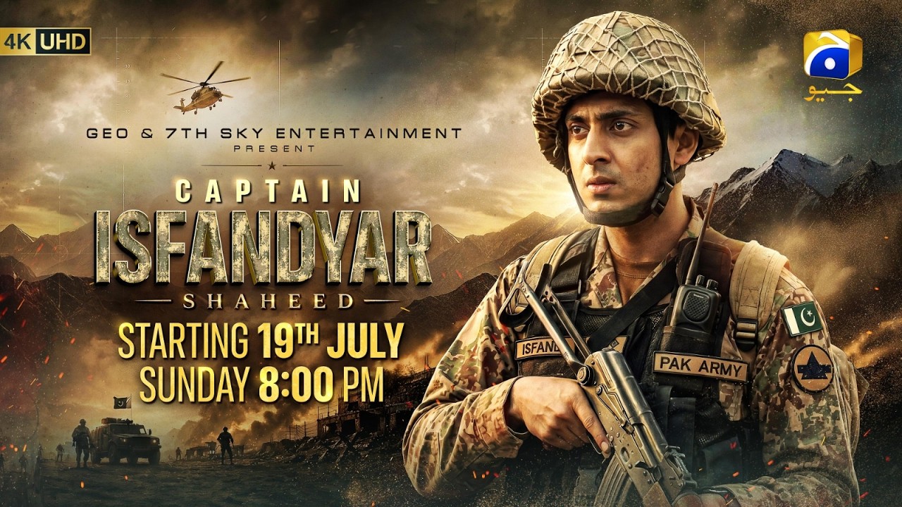 Captain Isfandyar Shaheed | Starting from 19th July | Sunday at 8:00 PM | Har Pal Geo