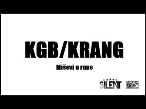 KGB ft KRANG - Misevi u rupe (prod.SILENT)