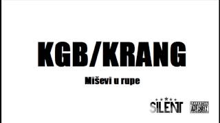 KGB ft KRANG - Misevi u rupe (prod.SILENT)