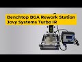 Hybrid Benchtop BGA Rework System Jovy Systems Turbo IR Preview 1