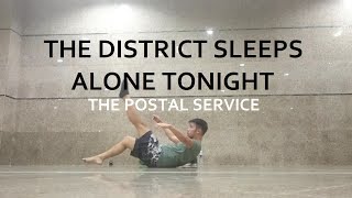 THE DISTRICT SLEEPS ALONE TONIGHT - The Postal Service | Contemporary | Grandy Putra