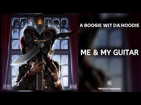 A Boogie Wit Da Hoodie – Me and My Guitar (432Hz)