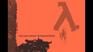 Valve News Network : The Downward Spiral