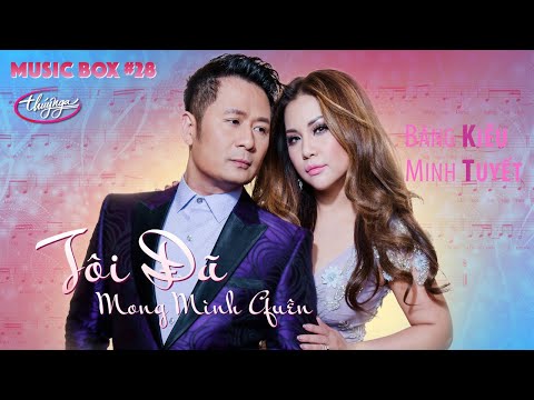 Music Box #28 | Bằng Kiều & Minh Tuyết | Tôi Đã Mong Mình Quên
