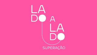 #webserie Lado a Lado - Superação