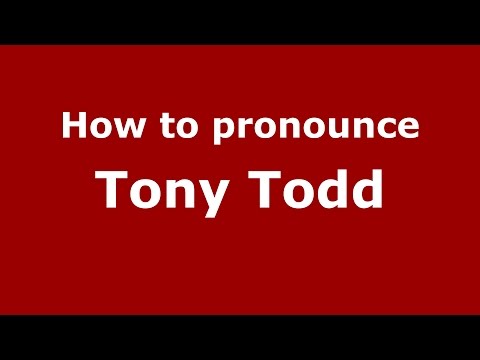 How to pronounce Tony Todd (American English/US)  - PronounceNames.com