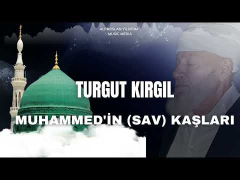 Turgut KIRGIL - Muhammed'in Kaşları (Official Music Video)