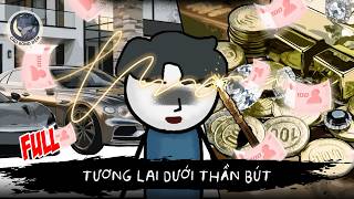 [ Full ] Tương lai dưới Thần bút - Cáo Bóng Đêm