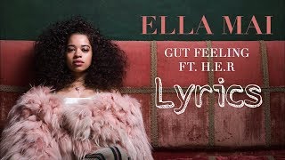 Ella Mai – Gut Feeling ft. H.E.R (Lyrics Video )