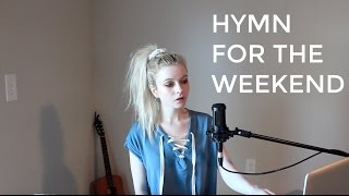 Hymn For The Weekend-Coldplay (Holly Henry Cover)