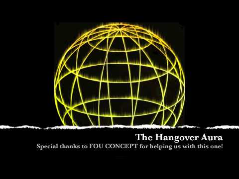 The Hangover Aura (Wire To Wire Booty Remix ft. Fou Concept)
