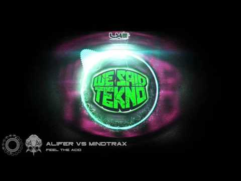 Alifer vs Mindtrax - Feel The Acid (We Said Tekno EP - DMT04)