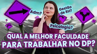 A MELHOR FACULDADE PARA QUEM QUER TRABALHAR NO DEPARTAMENTO PESSOAL | COISAS DE RH