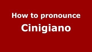 How to pronounce Cinigiano
