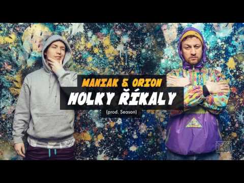 Maniak & Orion - Holky říkaly (prod. Season)