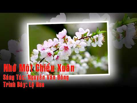 Lệ Hoa - Nhớ Một Chiều Xuân | ST. Nguyễn Văn Đông