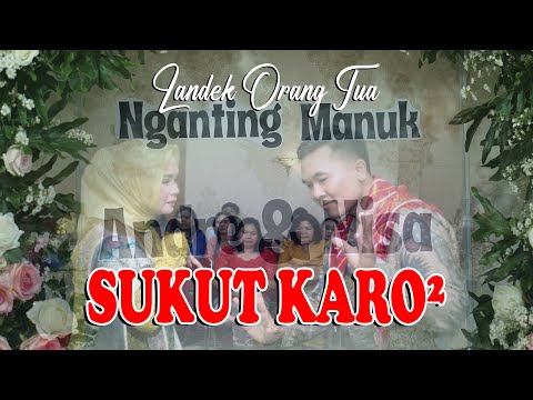 LANDEK SUKUT KARO² - KERJA ADAT NGANTING MANUK "ANDRE & NISA" | WEDDING KARO 2023