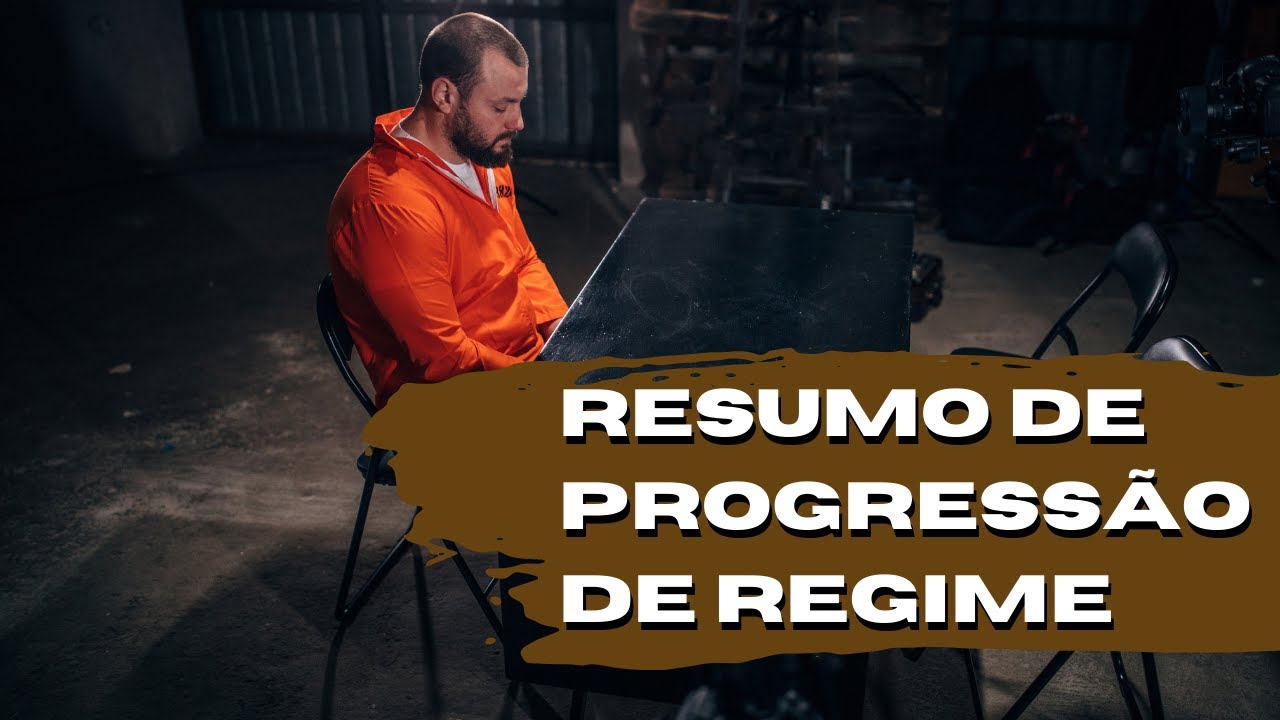 Resumo sobre progressão de regime (Atualizado com o pacote anticrime)