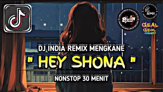 Download lagu DJ INDIA HEY SHONA REMIX MENGKANE VERSI FULL SONG NONSTOP 30 MENIT VIRAL TIKTOK TERBARU mp3 Download lagu DJ INDIA HEY SHONA REMIX MENGKANE VERSI FULL SONG NONSTOP 30 MENIT VIRAL TIKTOK TERBARU mp3
