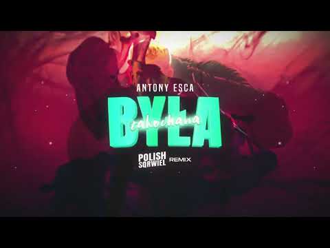 Antony Esca - Była Zakochana (Polish Sqrwiel Remix 2024)