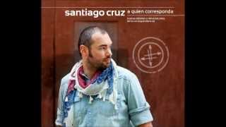 Santiago Cruz - No Te Necesito (Nunca Fue Necesidad)