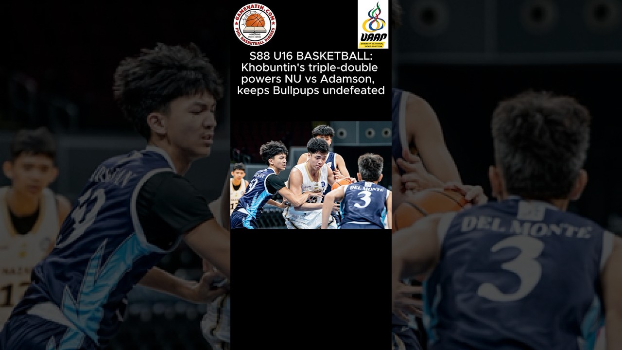 UAAP U16 Basketball: Clark Khobuntin leads NU over Adamson