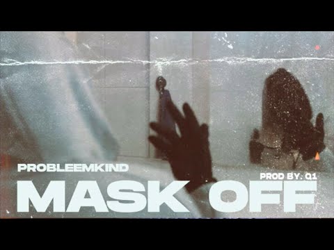 Probleemkind - MASK OFF (Prod. Q1)