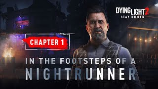 Представлена первая глава In the Footsteps of a Nightrunner с новым контентом для Dying Light 2