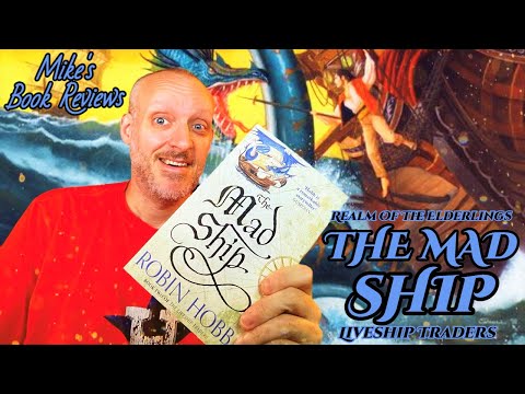 The Mad Ship by Robin Hobb Book Review & Reaction | Every Bit As Good As The First, Maybe Better
