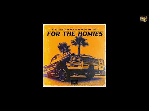 Stylistic Murder x MC Eiht - For The Homies
