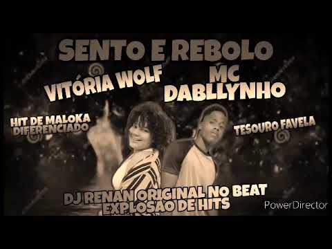 MC DABLLYNHO FEAT VITÓRIA WOLF . SENTO E REBOLO . HIT DE MALOKA DIFERENCIADO
