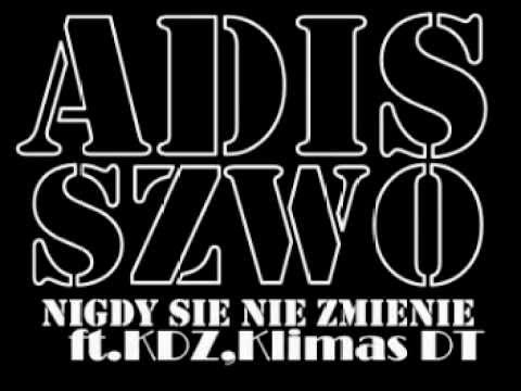 AdiSzwO- nigdy sie nie zmienię ft.KDZ,Klimas DT